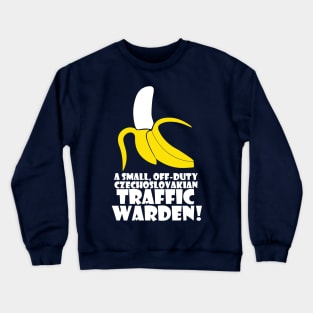 A Small off duty Czechoslovakian Traffic Warden Crewneck Sweatshirt